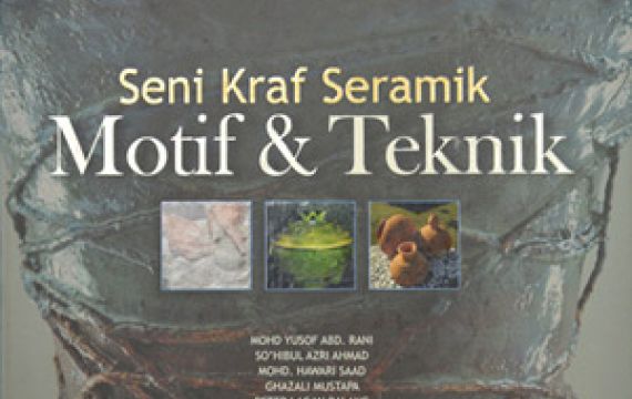 Seni Kraf Seramik (Motif & Teknik)