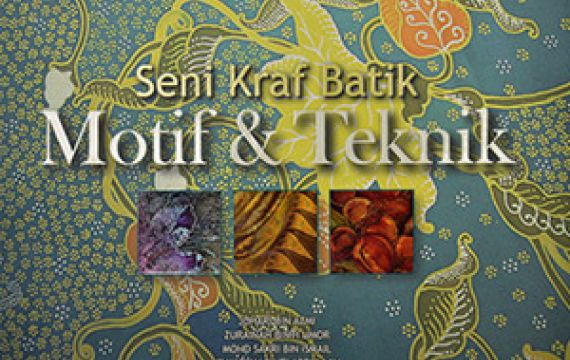 Seni Kraf Batik (Motif & Teknik)